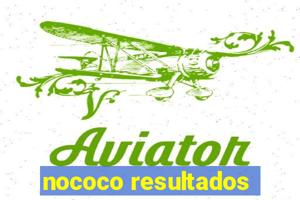 nococo resultados